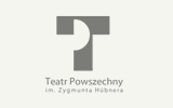 TEATR POWSZECHNY im.Zygmunta Hübnera